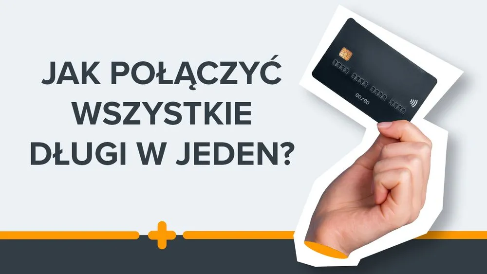 Ręka trzymająca kartę kredytową z napisem "Jak połączyć wszystkie długi w jeden?"